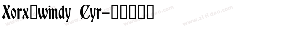Xorx_windy Cyr字体转换